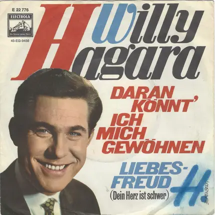 Willy Hagara - Daran Könnt' Ich Mich Gewöhnen