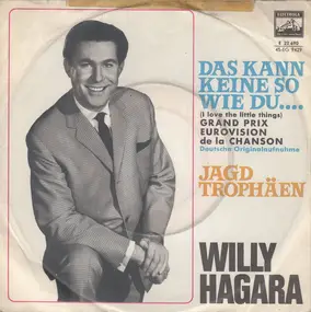 Willy Hagara - Das Kann Keine So Wie Du... ( I Love The Little Things)