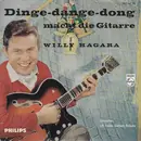 7inch Vinyl Single - Willy Hagara - Dinge-dange-dong Macht Die Gitarre