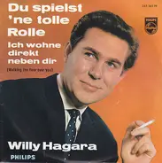 Willy Hagara - Du Spielst 'ne Tolle Rolle