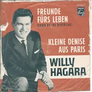 Willy Hagara - Freunde Fürs Leben / Kleine Denise Aus Paris