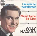 7inch Vinyl Single - Willy Hagara - Sie War So Wunderbar