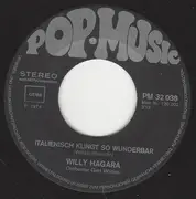 7inch Vinyl Single - Willy Hagara - Italienisch Klingt So Wunderbar