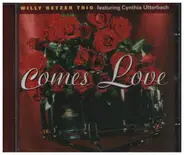 Willy Ketzer Trio & Cynthia Utterbach - Comes Love