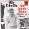 7inch Vinyl Single - Willy Kuhweide - Ich Bin Ein Tramp / Chin-Chin Und Cheerio