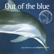 CD - Willy M & Martyn Phillips - Out Of The Blue - Music From The TV Series Dolphin Stories