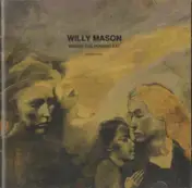 willy mason - Where the Humans Eat