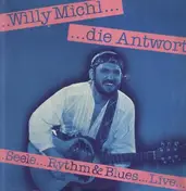 willy michl - Die Antwort Seele...Rythm & Blues Live