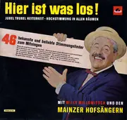 LP - Willy Millowitsch , Die Mainzer Hofsänger , Orchester Adalbert Luczkowski - Hier Ist Was Los!