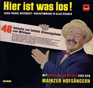 Willy Millowitsch , Die Mainzer Hofsänger , Orchester Adalbert Luczkowski - Hier Ist Was Los!