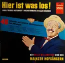 LP - Willy Millowitsch , Die Mainzer Hofsänger , Orchester Adalbert Luczkowski - Hier Ist Was Los!