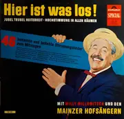 LP - Willy Millowitsch , Die Mainzer Hofsänger , Orchester Adalbert Luczkowski - Hier Ist Was Los!