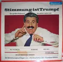 LP - Willy Millowitsch , Dietmar Kivel , Horst Muys , Die Penny-Pipers , Chor Und Orchester Rolf Grander - Stimmung Ist Trumpf - Großes Stimmungspotpourri