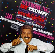 LP - Willy Millowitsch , Dietmar Kivel , Horst Muys , Die Penny-Pipers , Chor Und Orchester Rolf Grander - Stimmung Ist Trumpf - Großes Stimmungspotpourri