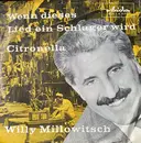 7inch Vinyl Single - Willy Millowitsch Und Die Penny-Pipers - Wenn Dieses Lied Ein Schlager Wird / Citronella - Mono