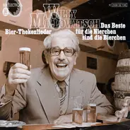 Willy Millowitsch - Das Beste Für Die Nierchen Sind Die Bierchen / Bier-Thekenlieder (Potp.)