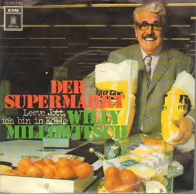 willy millowitsch - Der Supermarkt / Leeve Jott, ich bin Kölle