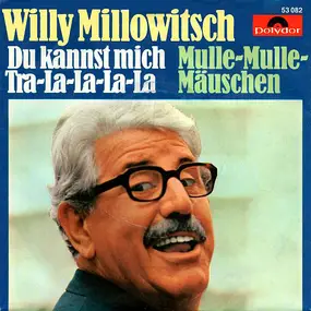 willy millowitsch - Du Kannst Mich Tra-La-La-La-La