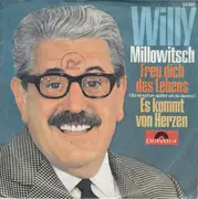7inch Vinyl Single - Willy Millowitsch - Freu Dich Des Lebens (Es Ist Schon Später Als Du Denkst)