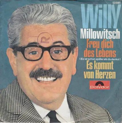 Willy Millowitsch - Freu Dich Des Lebens (Es Ist Schon Später Als Du Denkst)