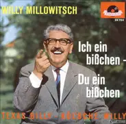 Willy Millowitsch - Ich Ein Bißchen - Du Ein Bißchen / Texas Billy - Köl'sche Willy