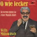 7inch Vinyl Single - Willy Millowitsch - Ja Wenn Man So Eine Musik Hört