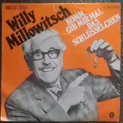 7inch Vinyl Single - Willy Millowitsch - Komm, Gib Mir Mal Das Schlüsselchen