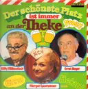 LP - Willy Millowitsch, Margot Sponheimer, Ernst Neger...a.o. - Der Schönste Platz Ist Immer An Der Theke