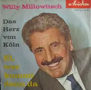 7inch Vinyl Single - Willy Millowitsch - Das Herz Von Köln / Ei, Wer Kommt Denn Da
