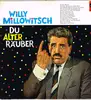 LP - Willy Millowitsch - Du Alter Räuber