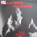 12inch Vinyl Single - Willy Morales - Last Train To London
