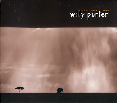 Willy Porter - Available Light