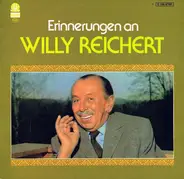 Willy Reichert - Erinnerungen An Willy Reichert