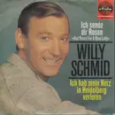 7inch Vinyl Single - Willy Schmid - Ich Sende Dir Rosen »Red Roses For A Blue Lady« - Mono