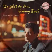 7inch Vinyl Single - Willy Schmid - Wo Gehst Du Hin, Jimmy Boy? - Mono