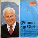 7inch Vinyl Single - Willy Schneider - Willy Millowitsch - Einmal Am Rhein