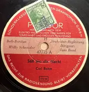 Willy Schneider , Hans Bund - Still Wie Die Nacht / Glück Und Glas