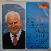 7inch Vinyl Single - Willy Schneider - Alle Tage Ist Kein Sonntag