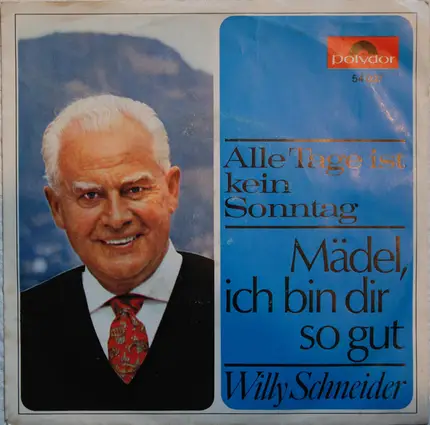 Willy Schneider - Alle Tage Ist Kein Sonntag