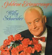 Willy Schneider - Goldene Erinnerungen