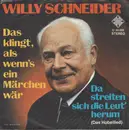 7inch Vinyl Single - Willy Schneider - Das Klingt, Als Wenn's Ein Märchen Wär