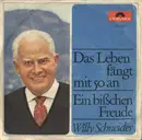 7inch Vinyl Single - Willy Schneider - Das Leben Fängt Mit 50 An