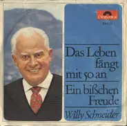 Willy Schneider - Das Leben Fängt Mit 50 An