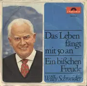 7inch Vinyl Single - Willy Schneider - Das Leben Fängt Mit 50 An