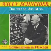 7inch Vinyl Single - Willy Schneider - Das War So, Das Ist So...