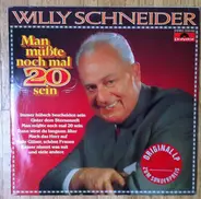 Willy Schneider - Man Müßte Noch Mal 20 Sein