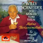 7inch Vinyl Single - Willy Schneider - Meine Herzensmelodie / Es Braucht Alles Seine Zeit
