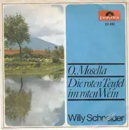 Willy Schneider - O, Mosella / Die Roten Teufel Im Roten Wein