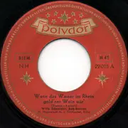 7inch Vinyl Single - Willy Schneider - Wenn Das Wasser Im Rhein Gold'ner Wein Wär'