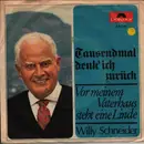 7inch Vinyl Single - Willy Schneider - Tausendmal Denk' Ich Zurück - Mono